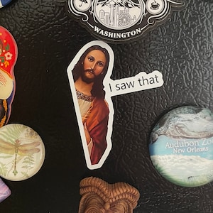 Jesus habe ich gesehen Magnet Lustige Magnete Geschenke Magnete für Kühlschrank Magnete für Auto Lustiger Magnet Bild 2