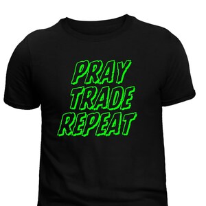 Pray, Trade, Repeat: A Stylish Tribute to Stock Trading