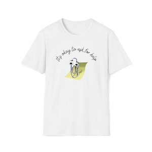 Microsoft Assistant Clippy "It's Okay To Ask For Help" Unisex Softstyle T-Shirt