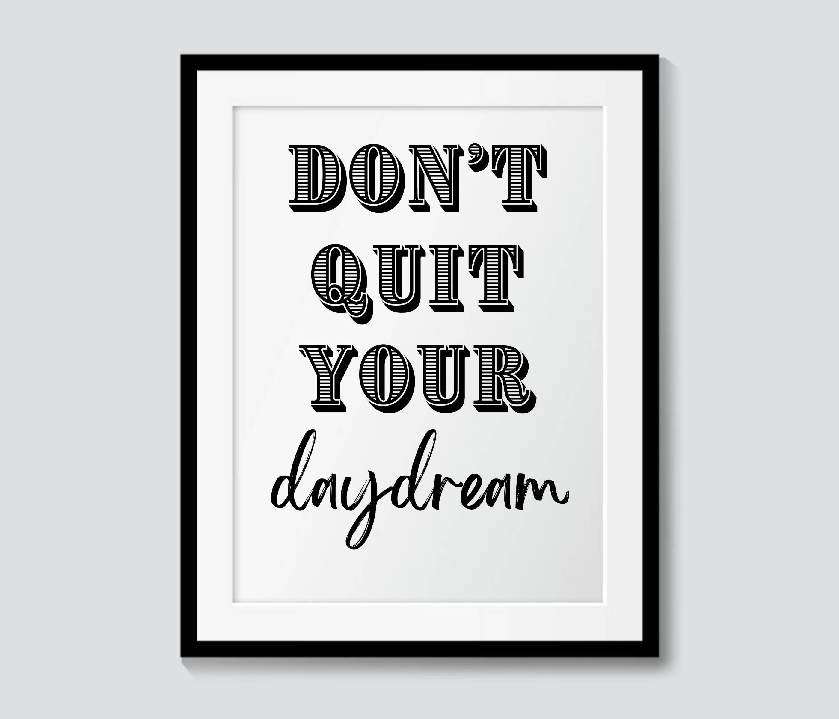 Don\'t Quit Your Daydream Creative Wording Wall Decor Typography Art Print  Minimalist Typography Art Design L Typeface Word Art Print - Etsy