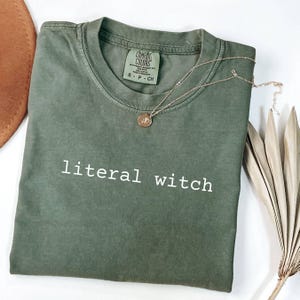Literal Witch tee shirt, pagan gift, witchy clothes, Garment-Dyed T-shirt, comfort colors