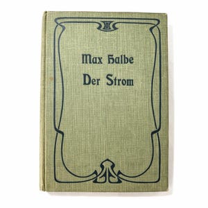 Max Halbe Der Strom 1904 Hardcover Art Nouveau German Drama Antique Book