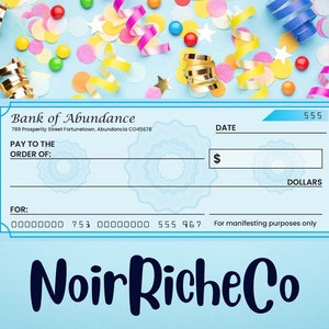 May include: A blue and white check with the words "Bank of Abundance" and "Noir Riche Co" printed on it. The check has a space for the date, payee, amount, and a line for a signature. The check is surrounded by confetti.