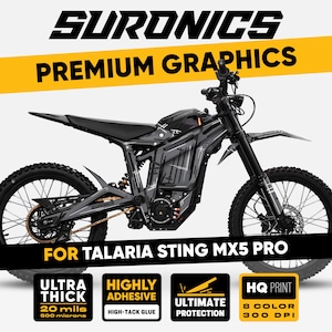 May include: A black and gray electric motorcycle with the text "SURONICS PREMIUM GRAPHICS" and "FOR TALARIA STING MX5 PRO". The image also includes details about the product's thickness, adhesive, protection, and print quality.