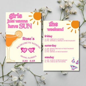 May include: A pink and yellow illustrated invitation for a bachelorette weekend in Miami, Florida. The invitation features a cocktail glass with a slice of orange, sunglasses, and a bikini. The text reads "Girls just wanna have SUN, Rose's Bachelorette Weekend, Miami, Florida, 3.23-3.25". The invitation also includes a schedule for the weekend, with activities like a boozy brunch, beach time, and drinks at a restaurant.