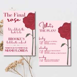 May include: A pink and white bachelorette party invitation with a red rose illustration. The text reads "The Final Rose" and "Let's celebrate the bride to be Brooke's Bachelorette Weekend. March 24 to March 26 Miami Florida". The second card reads "What's the Plan?" and lists the weekend's activities.