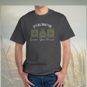 Seeds You Plant Farm TShirt Up to 5XL Trendy Farmer Planting T-Shirt Gift