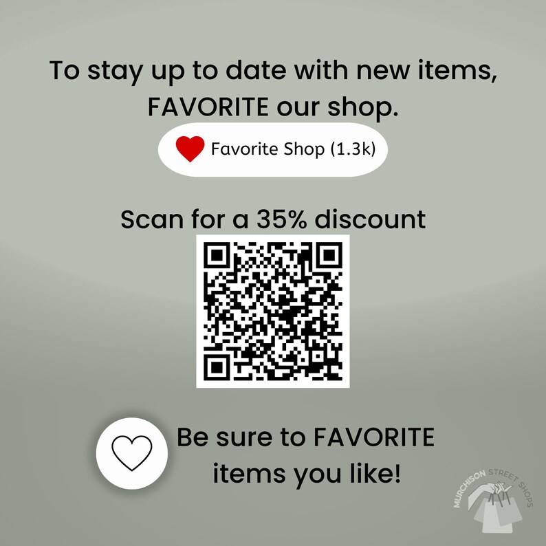 Sage green background with information to favorite the shop to stay up to date with new items, scan QR code for a 35% discount and favorite items you like.