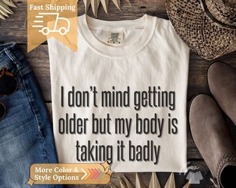 Immer älter Tshirt Freches Geburtstagsgeschenk für Oma Lustiges Altern T-Shirt Sarkastisches immer älter T-Shirt Humorvoller Körperbekleidung Spaß Shirt für ihn
