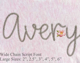 May include: Embroidered name "Avery" in a wide chain script font with a small pink flower. The text below the name reads "Wide Chain Script Font" and "Large Sizes: 2", 2.5", 3", 4", 5", 6".