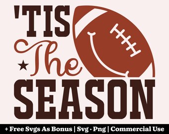 Tis The Season Svg Png, Football Season Svg, Fall Svg, Game Day Svg, Team Spirit Svg, Football Shirt Svg, Tailgate Svg, Holiday Season Svg