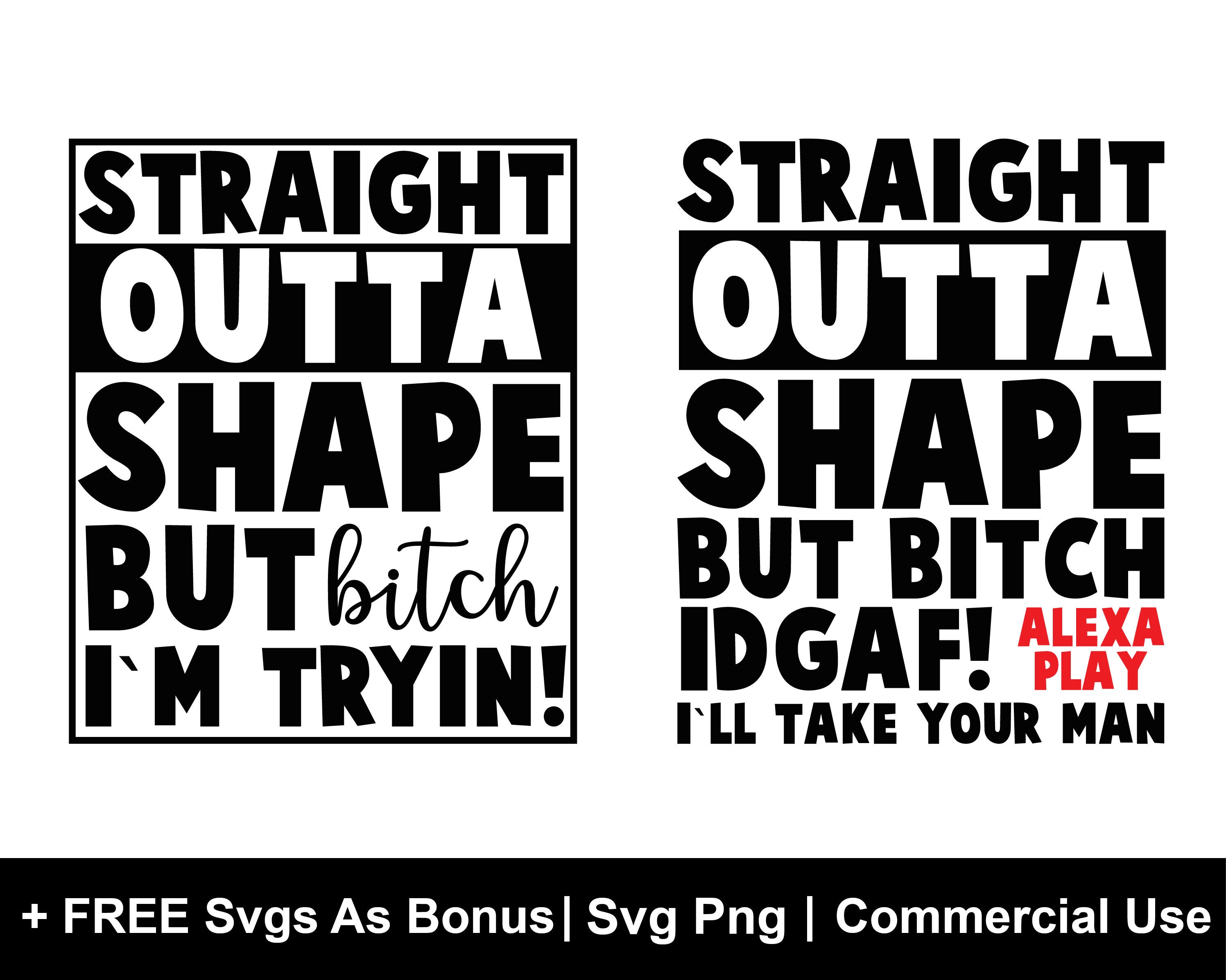 Straight Outta Shape SVG Silhouette Svg Cutting Files for Silhouette