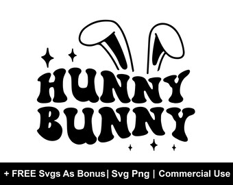 Hunny Bunny SVG PNG, Happy Easter Svg, Bunny Svg, Kids Easter Svg, Easter Shirt Svg, Easter Svg, Hello Spring, Easter Bunny Svg, Kids Easter