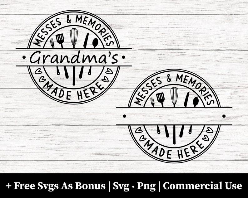 May include: Black and white graphic design with the text "Messes & Memories Grandma's Made Here" in a circle with kitchen utensils in the center.