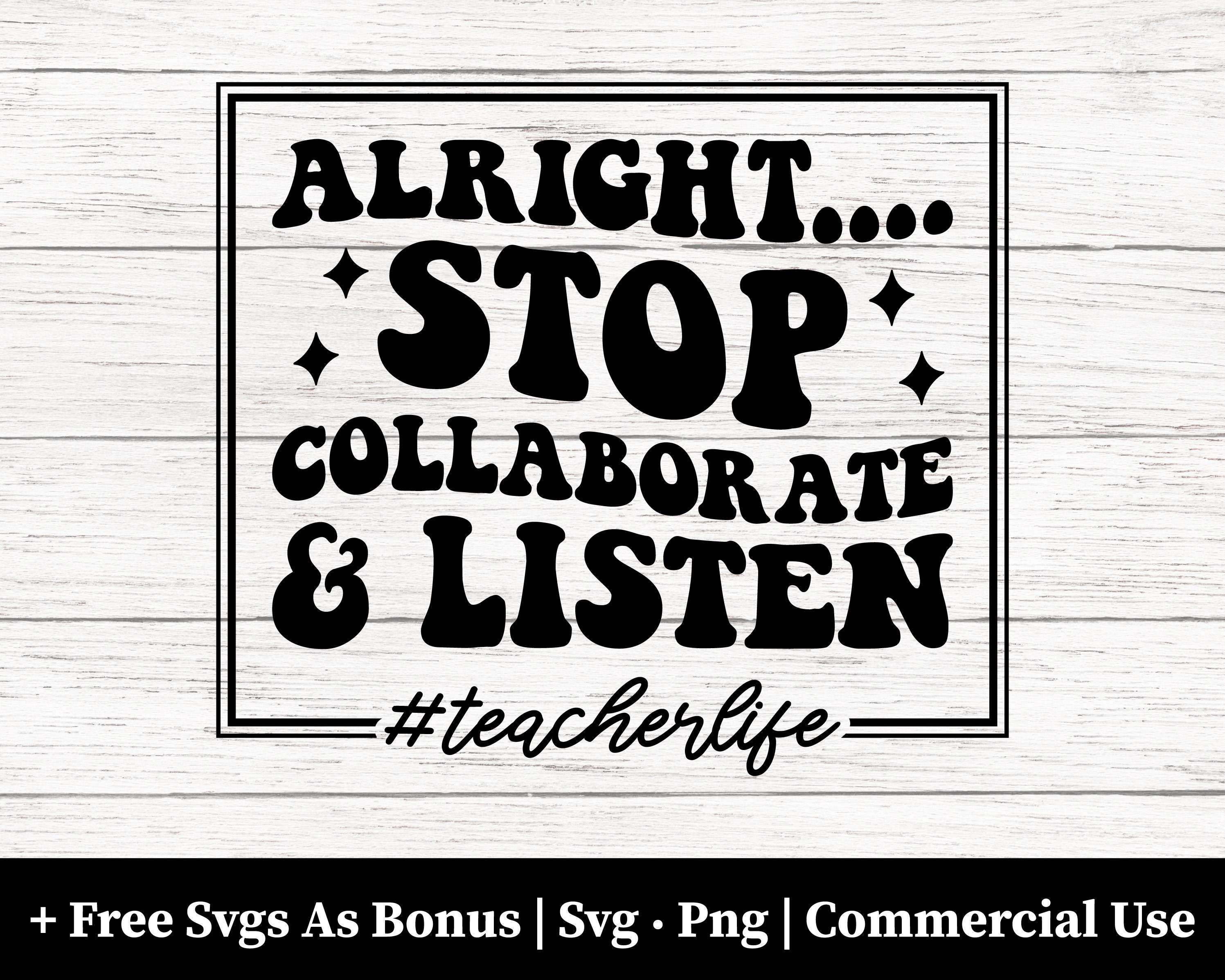 Alright Stop Collaborate Listen Teacher Tshirt Teacher Gift Alright Stop Collaborate Listen Teacher Tshirt Teacher Gift
