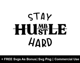 Resta umile Hustle Hard Svg, Resta umile Svg, Hustle Svg, Svg motivazionale, Hustler Svg, Cricut & Silhouette, Download digitale