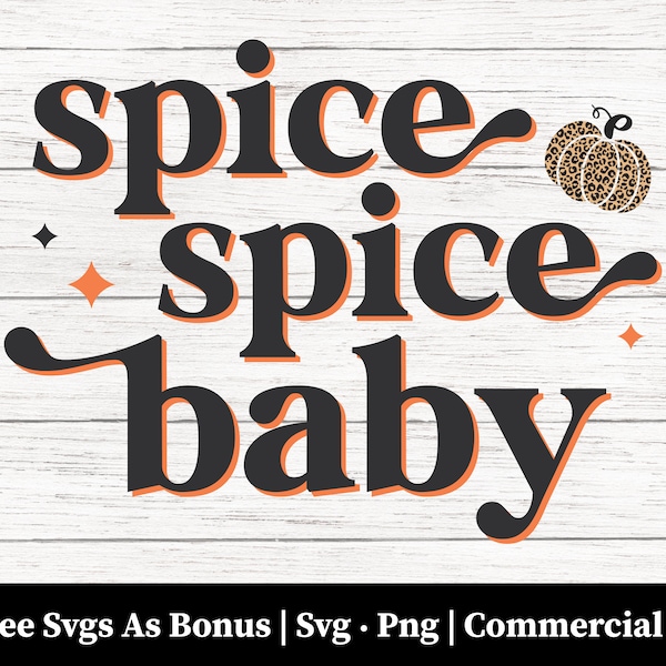 Spice Spice Baby Svg Png Files, Fall Svg, Autumn Svg, Pumpkin Svg, Leopard Pumpkin Svg, Leopard Svg, funny svg,Cricut Files,Digital Download