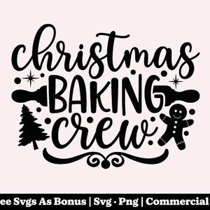 May include: Black and white graphic design with the words "christmas BAKING crew" in a whimsical font. The design includes a rolling pin, a Christmas tree, a gingerbread man, and star accents on a light pink background.