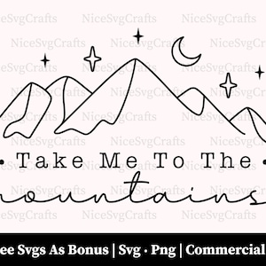 Take Me To The Mountains Svg Png Files, Mountains Svg, Outline Mountain Svg, Outline Star Moon Svg, Camping Svg, Cricut Files