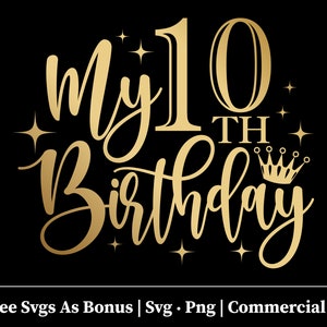 Meine 10 Geburtstags-Svg-Png-Dateien, 10 Geburtstags-Svg, Geburtstags-Svg, zehn Geburtstags-Svg, Cricut geschnittene Dateien, es ist mein Geburtstags-Svg, digitaler Download