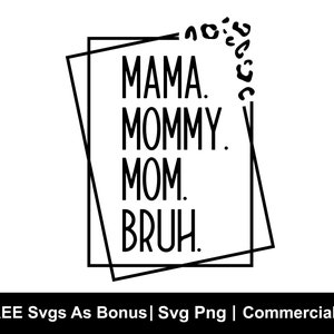 Mamá Mami Mamá Bruh Svg Archivos Png, Marco Cuadrado Svg, Divertido Día de la Madre Svg, Mamá Vida Svg, Regalo para mamá Svg, Mamá Cortar Archivo para Cricut