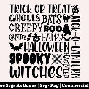 May include: Black and white Halloween-themed graphic with the words "Trick or Treat," "Ghouls," "Bats," "Creepy," "Boo," "Candy," "Happy Halloween," "Spooky," "Witches," and "Jack-O-Lantern."