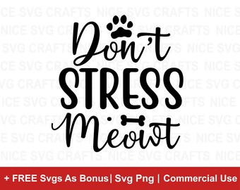 Don't Stress Meowt Svg Png, Cat Svg, Funny Cat Svg, Cat Mom SVG, Kitten Svg, Cat Lover Svg, Cat Quotes Svg, kat moeder svg, grappige kat Svg