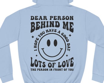 Dear Person Behind Me Unisex College Hoodie