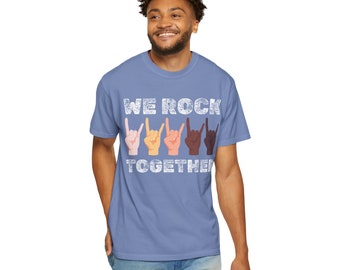 We Rock Together T-shirt Comfort Colors Unisex Garment-Dyed T-shirt