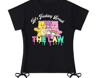 Funny Bear Shirt Cute Bear Shirt Drawstring T-Shirt Let's Fucking Break The Law Shirt