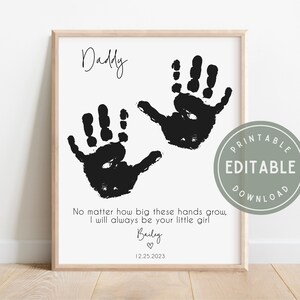 Puede incluir: Impresión de huella de mano en blanco y negro imprimible con el texto "Daddy" en la parte superior y el texto "No matter how big these hands grow, I will always be your little girl Bailey" en la parte inferior. La fecha "12.25.2023" está impresa debajo del nombre.