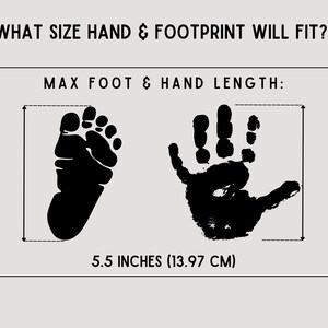 May include: A black and white image showing the maximum size of a hand and footprint that will fit in a frame. The maximum size is 5.5 inches (13.97 cm).