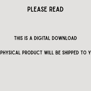 May include: Text on a white background that reads "PLEASE READ", "THIS IS A DIGITAL DOWNLOAD", and "NO PHYSICAL PRODUCT WILL BE SHIPPED TO YOU".
