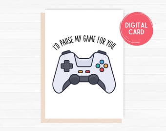 San Valentino divertente per giocatore, metterei in pausa il mio gioco per te, biglietto di San Valentino stampabile, San Valentino, amore, anniversario, videogiochi, fidanzato