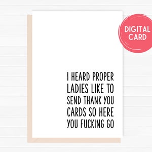 Ik hoorde dat goede dames bedankkaarten sturen, grappige bedankkaart, voor haar, hem, vriend, Instant Download, digitale kaart