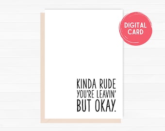 Rude dass du gehst aber ok - lustige neue Jobkarte, Karte für Chef, Arbeitskarte, Personalkarte, Mitarbeiterkarte, neue Jobkarte, Going Away Karte