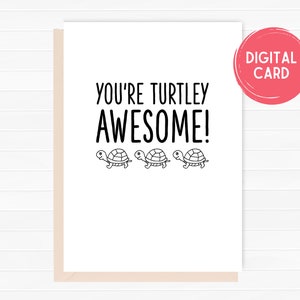 You're TURTLE-y Awesome, Turtle Greeting Card, Happy Card, I Love You Card, Foodie card, Birthday Card, Nerdy Pun Card, Punny Greeting Card