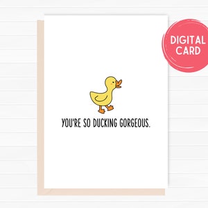 Imprimible You're Ducking beautiful, Duck Greeting Card, Happy Card, I Love You Card, Autocorrect, Punny Card, Anniversary, Love, Valentine