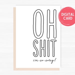 Oh Mierda, lo siento mucho, tarjeta de felicitación, tarjeta de condolencias de amigo, tarjeta de disculpa, tarjeta triste, tarjeta divertida, tarjeta de felicitación de descarga instantánea, tarjeta digital