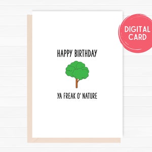 Printable Funny Birthday Card, For Boyfriend, Husband, Wife, Freak of Nature Card, For Friend, Outdoor Birthday, Pun Card, Birthday Puns