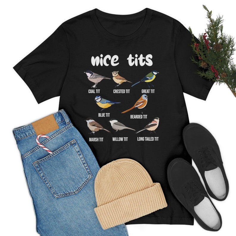 Nice Tits Shirt, Birdwatchers Gift, Bird Lovers T-Shirt, Bird Shirt, Birdwatcher Shirt, Cute Birdie Shirt, Birdwatching Lover T-Shirt image 3
