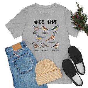 Nice Tits Shirt, Birdwatchers Gift, Bird Lovers T-Shirt, Bird Shirt, Birdwatcher Shirt, Cute Birdie Shirt, Birdwatching Lover T-Shirt image 2