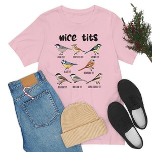 Nice Tits Shirt, Birdwatchers Gift, Bird Lovers T-Shirt, Bird Shirt, Birdwatcher Shirt, Cute Birdie Shirt, Birdwatching Lover T-Shirt image 5