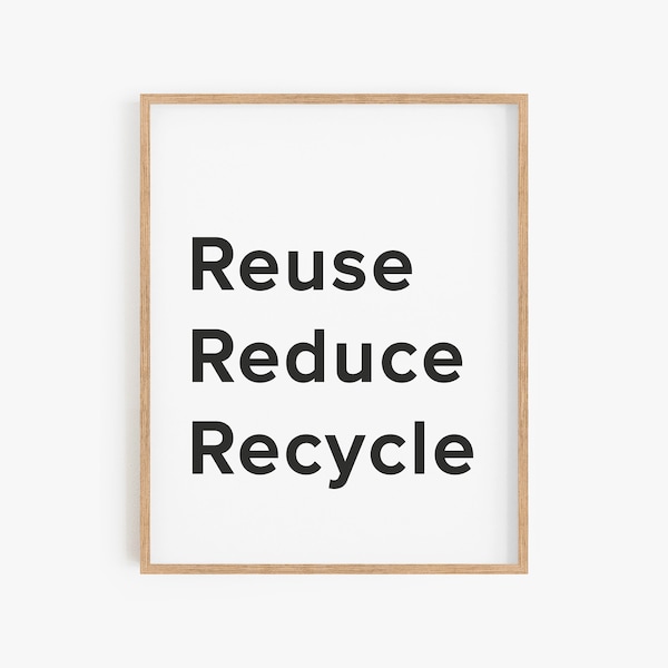 Reuse Reduce Recycle Zero Waste Sustainable Eco friendly print, Zero Waste Sustainable print art, Vegan poster for living room, Vegan print