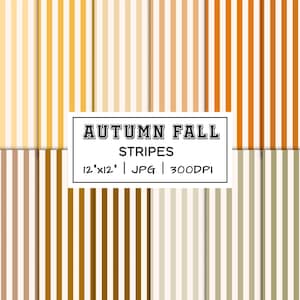 May include: A digital collection of vertical striped patterns in various autumn-inspired shades including orange, brown, cream, and tan. A central white rectangular label displays the text AUTUMN FALL STRIPES 12"x12" | JPG | 300DPI.