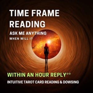 Time Frame Tarot Reading When Will It Happen? Answers to Your Timing Questions Delivered Within 1 Hour Reply