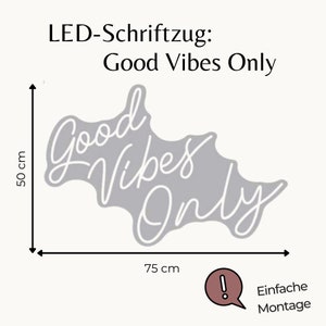 May include: White LED sign with the text "Good Vibes Only" on a gray background. The sign measures 75 cm wide and 50 cm high.