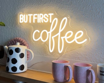 But first Coffee Neon Sign 50 cm | LED lettering | neon sign | Neon sign