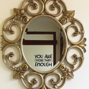 You Are Enough Mirror Affirmation Vinyl Decal - Positive Wall Art