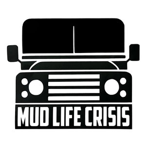 Mud Life Crisis Defender Sticker, Funny, Decal, Offroad, SUV, Landy, Pick-Up, Land Rover, 4x4, 110, 90